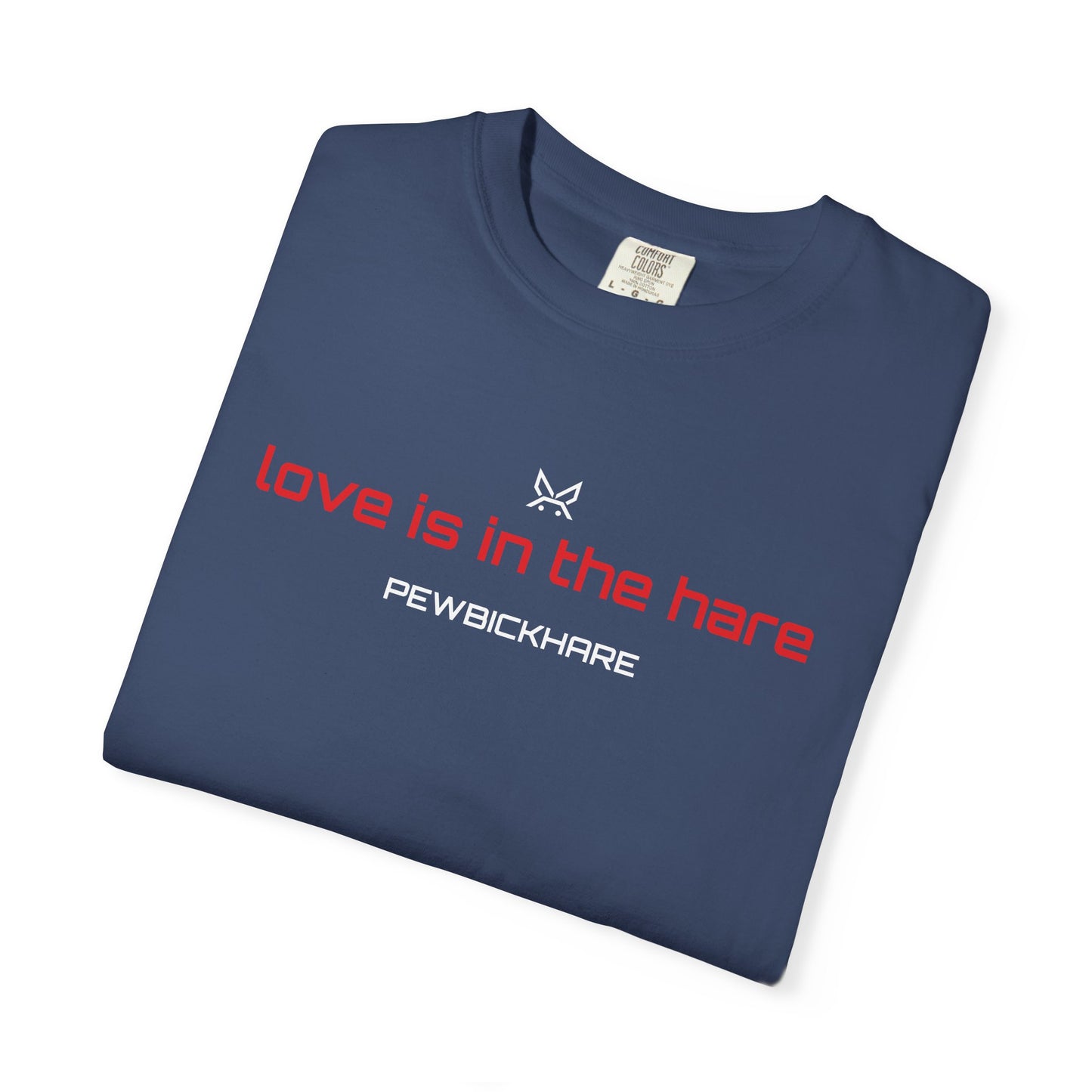 PBH "LOVE IS IN THE HARE - STRAIGHT LOGO" - Original Unisex Garment-Dyed T-shirt (DTG Print type)