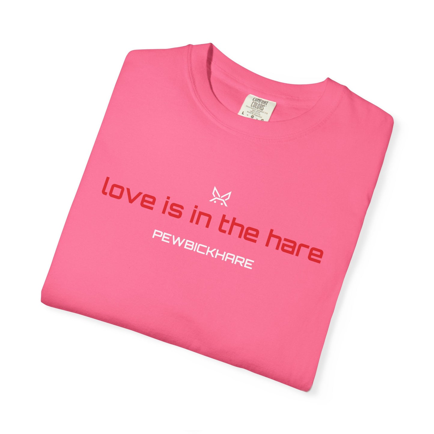 PBH "LOVE IS IN THE HARE - STRAIGHT LOGO" - Original Unisex Garment-Dyed T-shirt (DTG Print type)
