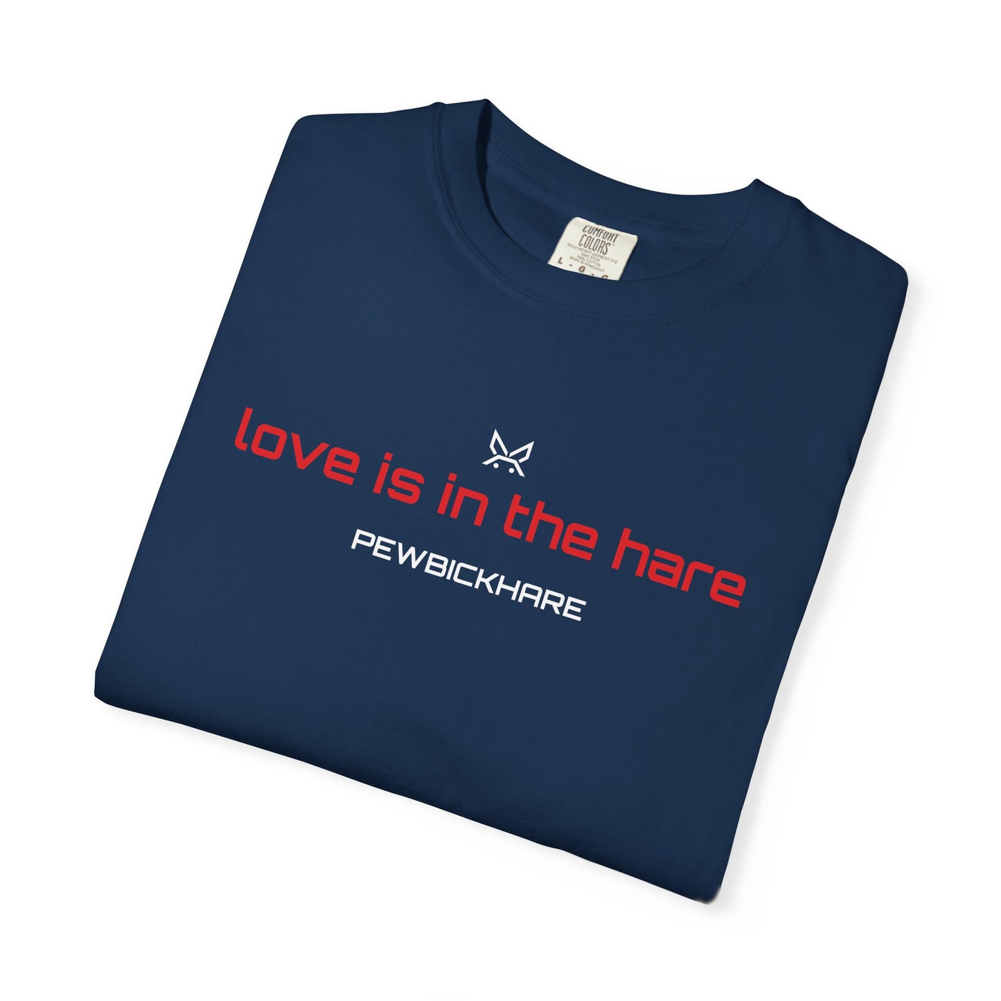 PBH "LOVE IS IN THE HARE - STRAIGHT LOGO" - Original Unisex Garment-Dyed T-shirt (DTG Print type)